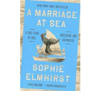 A Marriage at Sea: A True Story of Love, Obsession, and Shipwreck
