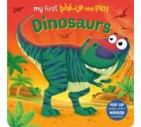 Sophie Giles My First Pop-Up & Play: Dinosaurs Board book Book Sophie Giles Multicolor