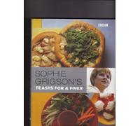 Sophie Grigson's Feasts for a Fiver
