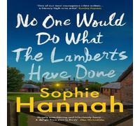 Sophie Hannah No One Would Do What The Lamberts Have Done Hardback Book in White Sophie Hannah White
