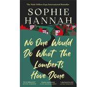 Sophie Hannah No One Would Do What The Lamberts Have Done: 'The twist is Sophie Hannah Multicolor