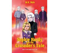 Sophie Hardy and the Crusader's Tale (The Sophie Hardy Saga)