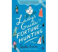 A Lady's Guide to Fortune-Hunting