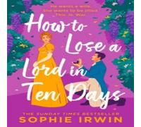 Sophie Irwin HOW TO LOSE LORD IN TEN HB Hardback Book Sophie Irwin Multicolor