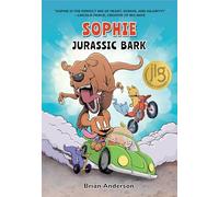 Sophie: Jurassic Bark: A Graphic Novel, Vol.1