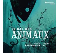 Sophie Karthauser - Le Bal Des Animaux - Melodies On The Theme Of [New CD]
