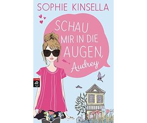 Sophie Kinsella Anja Galic Schau mir in die Augen, Audrey: Roman (Paperback)