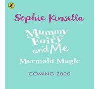 Sophie Kinsella Mummy Fairy & Me: Mermaid Magic Paperback Book Sophie Kinsella Multicolor