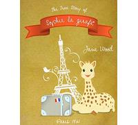Sophie la Girafe The True Story