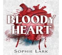 Sophie Lark Bloody Heart : A Dark Mafia Romance Paperback Book Sophie Lark Multicolor
