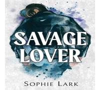 Sophie Lark Savage Lover : A Dark Mafia Romance Paperback Book Sophie Lark Multicolor