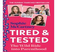 Sophie McCartney Tired & Tested:The Wild Ride into Parenthood Hardback Book Sophie McCartney Multicolor