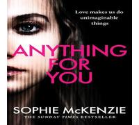 Sophie McKenzie Anything For You Paperback Book Sophie McKenzie Multicolor