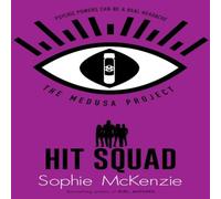 Sophie McKenzie The Medusa Project: Hit Squad Book Sophie McKenzie Multicolor