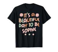 SOPHIE Personalized Name It's A Beautiful Day SOPHIE T-Shirt