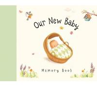 Sophie Piper Antonia Woodward Our New Baby Memory Book (Hardback) (US IMPORT)