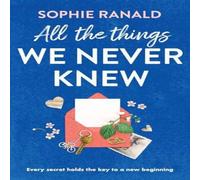 Sophie Ranald All the Things We Never Knew Paperback Book Sophie Ranald Multicolor