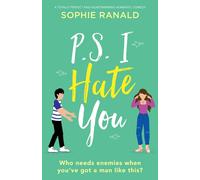 Sophie Ranald P.S. I Hate You: A totally perfect & heartwarming romantic Sophie Ranald Multicolor