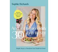 Sophie Richards The Anti-Inflammatory 30-day Res (Hardback) (PRESALE 01/01/2026)