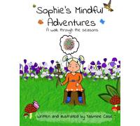 Sophie’s Mindful Adventures: A walk through the seasons