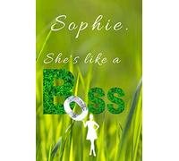 Sophie. She's Like a Boss: Funny Motivational Notebook, Journal, Diary, Unique Personalized Gift For Women, Girls, Notebook For You (110 Lined Pages, 6 x 9)