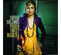SOPHIE SOLOMON "POISON SWEET MADEIRA" CD NEW
