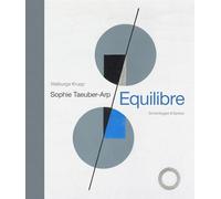 Sophie Taeuber-Arp - Equilibre: Landmarks of Swiss Art