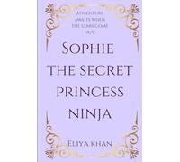 Sophie the Secret Princess Ninja