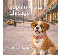 Sophie Visits Chicago (Sophie's Adventures)