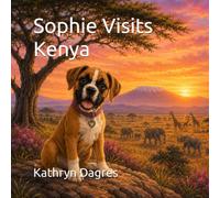 Sophie Visits Kenya (Sophie's Adventures Series: Around the World)