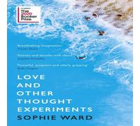Sophie Ward Love & Other Thought Experiments Paperback Book Sophie Ward Multicolor