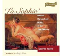 Sophie Yates - La Sophie: Popular Harpsichord Music of the 18th Century