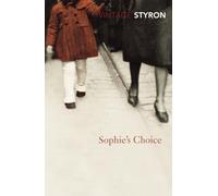 Sophie's Choice: William Styron