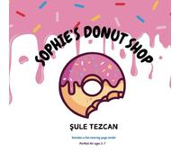 Sophie's Donut Shop: The forest animals' favorite spot for magical, hand-crafted donuts!