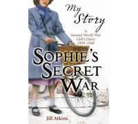 Sophie's Secret War (My Story)