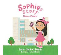 Sophie's Story: I Have Cancer