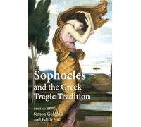 Sophocles and the Greek Tragic Tradition