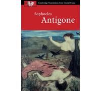 Sophocles – Antigone – Cambridge Translations from Greek Drama
