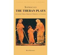 Sophocles: Antigone, King Oidipous and Oidipous at Colonus (Focus Classical Library)