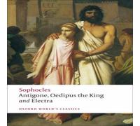 Sophocles Antigone; Oedipus the King; Electra Paperback Book Sophocles Multicolor