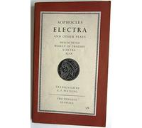 Sophocles: Electra and Other Plays
