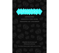 Sophocles I - Antigone, Oedipus the King, Oedipus at Colonus