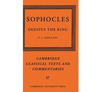 Sophocles – Oedipus the King – Cambridge Classical Texts & Commentaries No. 57
