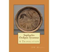 Sophocles - Oedipus Tyrannus: A Translation