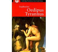 Sophocles: Oedipus Tyrannus (Cambridge Translations from Gr rama)