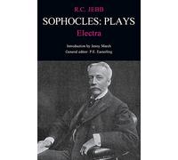 Sophocles: Plays: Electra (Classic Commentaries)