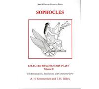 Sophocles: Selected Fragmentary Plays, Volume 2 (Aris & Phillips Classical Texts)