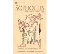 Sophocles: The Complete Plays (Signet Classics)