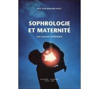 Sophrologie et maternité - Une nouvelle espérance