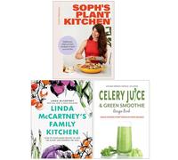 Soph's Plant Kitchen, Linda McCartney's Family Kitchen & Celery Juice & Green Smoothie Recipe Book 3 Books Collection Set